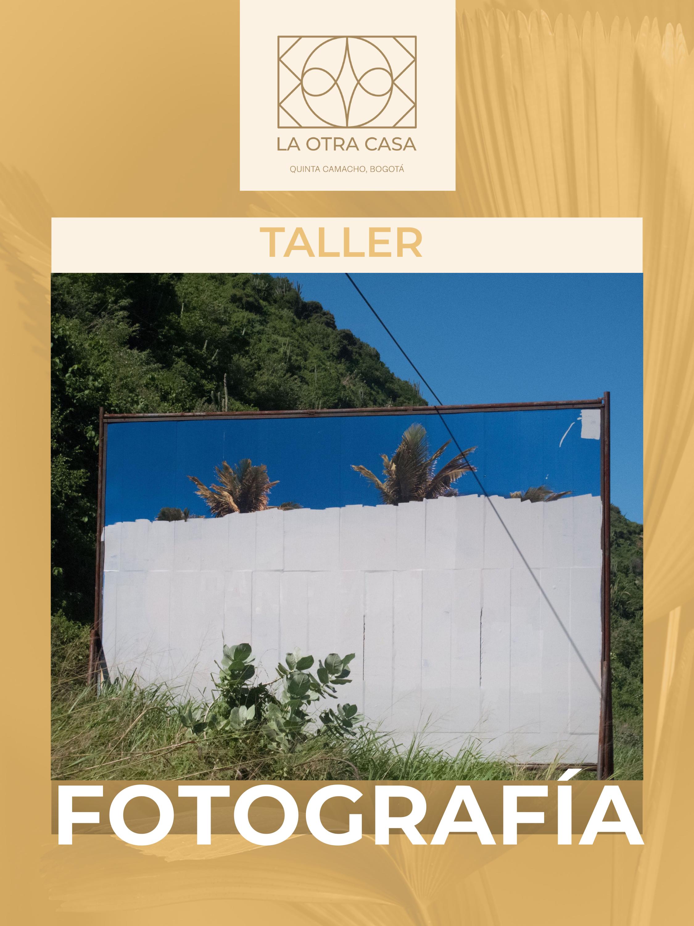 Taller de Fotografía — junio en La Otra Casa.